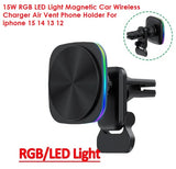 15W RGB LED Light Magnetic Car Wireless Charger Air Vent Phone Holder For iphone 15 14 13 12